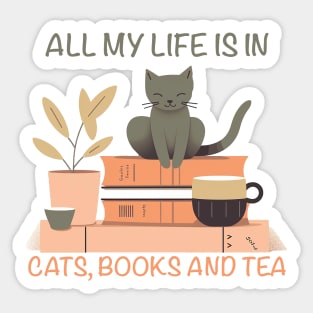 All my love in cats books and tea Sticker